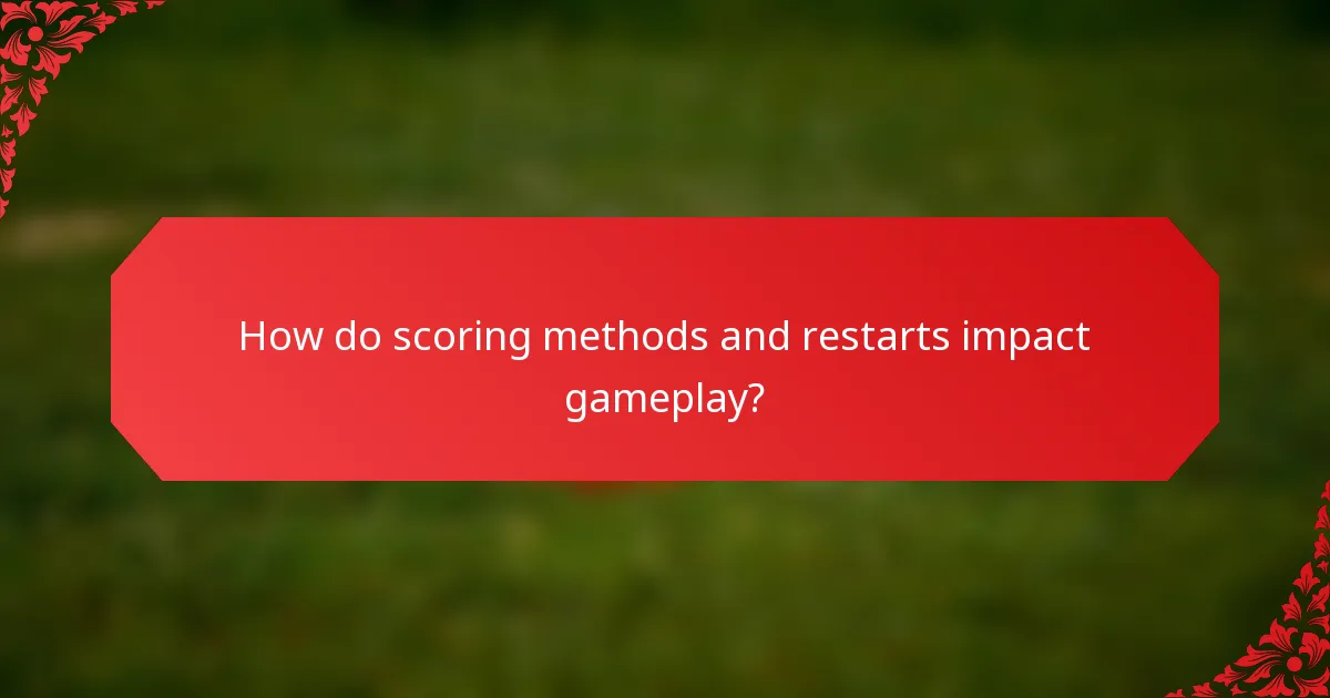How do scoring methods and restarts impact gameplay?